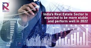 India’s Real Estate Sector is expected to be more stable and perform well in 2022