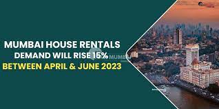 Mumbai House Rentals see 15% Increase in Demand in Apr-Jun 2023 - MB Research