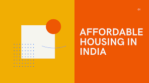 The Future Of Affordable Housing in India